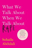 What We Talk About When We Talk About Rape (eBook, ePUB)