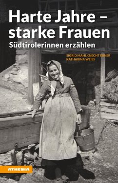 Harte Jahre - starke Frauen (eBook, ePUB) - Mahlknecht, Sigrid; Weiss, Katharina