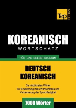 Wortschatz Deutsch-Koreanisch für das Selbststudium - 7000 Wörter (eBook, ePUB) - Taranov, Andrey