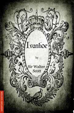 Ivanhoe (eBook, ePUB) - Scott, Walter