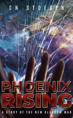 Phoenix Rising (The New Glasgow War, #4) (eBook, ePUB) - Stoesen, Cn