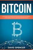 Bitcoin: Mastering And Profiting From Bitcoin Cryptocurrency Using Mining, Trading And Investing Techniques (eBook, ePUB)