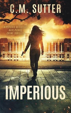 Imperious (A Psychic Detective Kate Pierce Crime Thriller, #2) (eBook, ePUB) - Sutter, C. M.