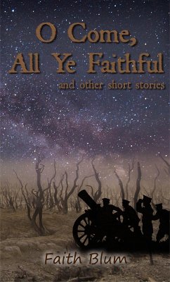 O Come All Ye Faithful (eBook, ePUB) - Blum, Faith