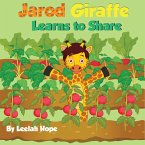 Jarod Giraffe Learns to Share (Bedtime children's books for kids, early readers) (eBook, ePUB)