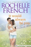 It Would Always Be You (The Meadowview Series, #7) (eBook, ePUB)