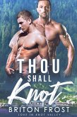 Thou Shall Knot: An Mpreg Romance (Love in Knot Valley, #4) (eBook, ePUB)