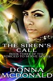 The Siren's Call (Forced To Serve, #3) (eBook, ePUB)