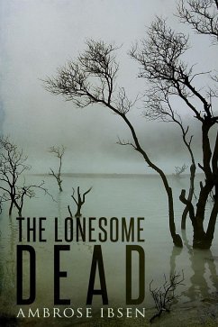 The Lonesome Dead (eBook, ePUB) - Ibsen, Ambrose