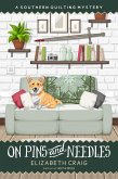 On Pins and Needles (A Southern Quilting Mystery, #10) (eBook, ePUB)