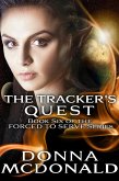 The Tracker's Quest (Forced To Serve, #6) (eBook, ePUB)