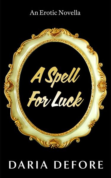 A Spell For Luck (eBook, ePUB) A Spell For Luck (eBook, ePUB)