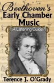 Beethoven's Early Chamber Music: A Listening Guide (eBook, ePUB)