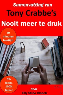 Cover Samenvatting van Tony Crabbe's Nooit Meer Te Druk (Zelfontwikkeling Collectie) (eBook, ePUB)