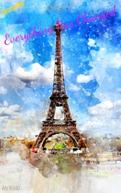 Everything Has Changed (eBook, ePUB) - Kaal, Ab