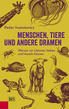 Menschen, Tiere und andere Dramen (eBook, ePUB) - Iwaniewicz, Peter