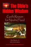 The Bible's Hidden Wisdom: God's Reason for Noah's Flood (eBook, ePUB) The Bible's Hidden Wisdom: God's Reason for Noah's Flood (eBook, ePUB)