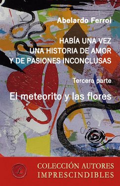 El meteorito y las flores (eBook, ePUB) - Ferroi, Abelardo