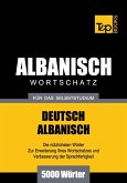 Wortschatz Deutsch-Albanisch für das Selbststudium - 5000 Wörter (eBook, ePUB)