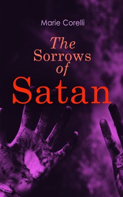 The Sorrows of Satan (eBook, ePUB) - Corelli, Marie