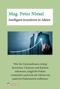 Intelligent investieren in Aktien (eBook, ePUB) - Niessl, Mag. Peter