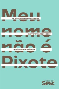 Meu nome não é Pixote (eBook, ePUB) - Mascarenhas, Ed Anderson