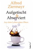 Aufgetischt & abserviert: Aus dem Leben eines Obers (eBook, ePUB)