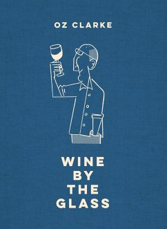 Oz Clarke Wine by the Glass (eBook, ePUB) - Clarke, Oz