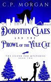 Dorothy Claes and the Prowl of the Yule Cat (The Silver Fox Mysteries, #2) (eBook, ePUB)