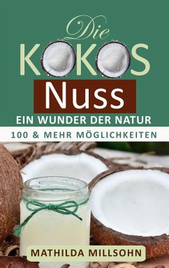 Die Kokosnuss - ein Wunder der Natur (eBook, ePUB)