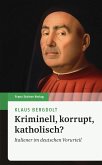 Kriminell, korrupt, katholisch? (eBook, PDF)