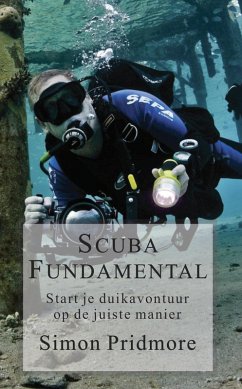 Scuba Fundamental - Start Je Duikavontuur op de Juiste Manier (De Scubaserie, #1) (eBook, ePUB) - Pridmore, Simon