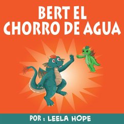 Cover Bert el chorro de agua (Libros para ninos en español [Children's Books in Spanish)) (eBook, ePUB)