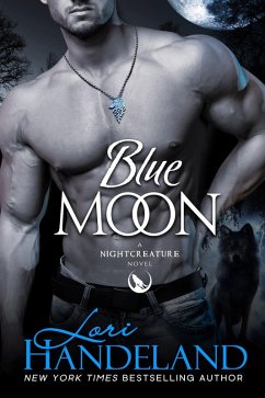 Blue Moon (The Nightcreature Novels, #1) (eBook, ePUB) - Handeland, Lori
