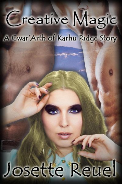Creative Magic (Gwar'Arth of Karhu Ridge, #2) (eBook, ePUB) Creative Magic (Gwar'Arth of Karhu Ridge, #2) (eBook, ePUB)