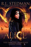 Alice - A Short Story (The Dancing Princesses, #1) (eBook, ePUB)
