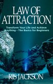 Law of Attraction: Transform Your Life and Achieve Anything - The Basics for Beginners (eBook, ePUB)