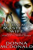 The Daemon Master's Wife (Forced To Serve, #2) (eBook, ePUB)