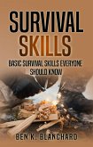 Survival Skills: Basic Survival Skills Everyone Should Know (eBook, ePUB)