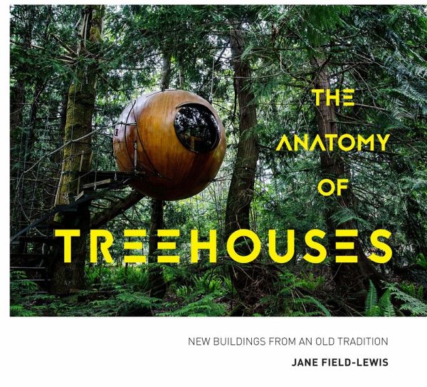 The Anatomy of Treehouses (eBook, ePUB) The Anatomy of Treehouses (eBook, ePUB)
