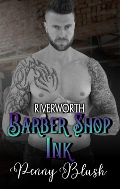 Cover Barber Shop Ink Book 3: Riverworth (eBook, ePUB)