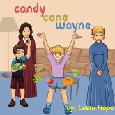 Candy Cane Wayne (Bedtime children's books for kids, early readers) (eBook, ePUB)