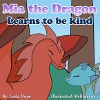 Mia the Dragon Learns to be Kind (Bedtime children's books for kids, early readers) (eBook, ePUB)