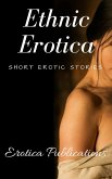 Ethnic Erotica: Short Erotic Stories (eBook, ePUB)