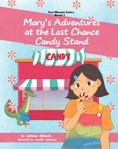 Mary's Adventures at the Last Chance Candy Stand (Ten Minute Tales, #1) (eBook, ePUB) - Richards, Anthony