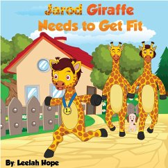 Jarod Giraffe Needs to Get Fit (Bedtime children's books for kids, early readers) (eBook, ePUB) - Hope, Leela