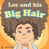 Lee and His Big Hair (Bedtime children's books for kids, early readers) (eBook, ePUB)