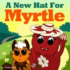 A New Hat for Myrtle (Bedtime children's books for kids, early readers) (eBook, ePUB)