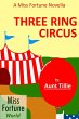 Three Ring Circus ((Miss Fortune... - Bild 1