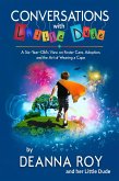 Conversations with Little Dude: A Six-Year-Old's View of Foster Care, Adoption, and the Art of Wearing a Cape (eBook, ePUB)